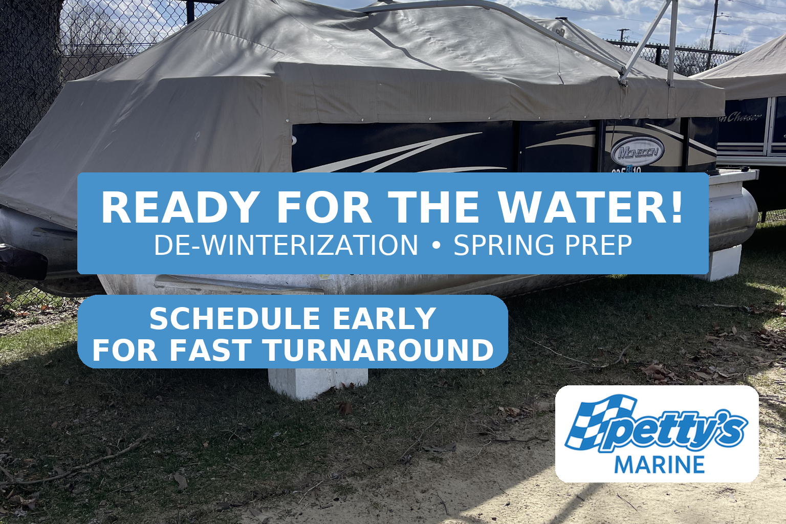 Spring Service : READY FOR THE WATER! DE-WINTERIZATION • SPRING PREP